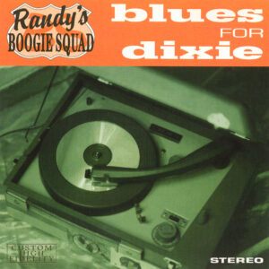 Blues For Dixie - Randy's Boogie Squad