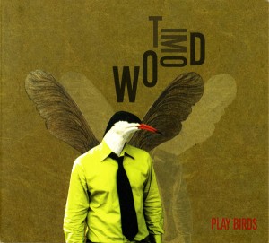 Play Birds - Tim Wood