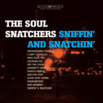 Sniffin' & Snatchin' - The Soul Snatchers