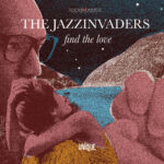 Find The Love - The Jazzinvaders