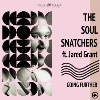 The Soul Snatchers ft Jared Grant - Going Further - Single