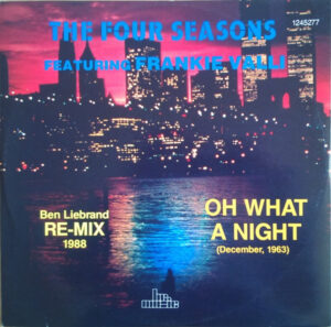 The Four Seasons Featuring Frankie Valli - Oh What A Night (December, 1963) (Ben Liebrand Re-Mix 1988) by Used