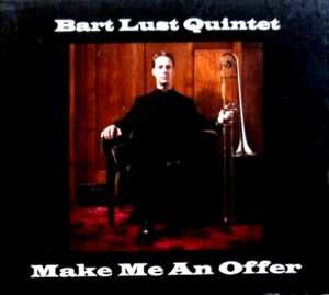 Bart Lust Quintet - Make Me An Offer by Used