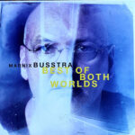 Marnix Busstra - Best Of Both Worlds (the Music Of ...1995 - 2015) by Used