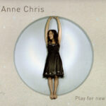 Anne Chris - Play For Now by Used