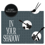 In Your Shadow - EP by Secret Molecules
